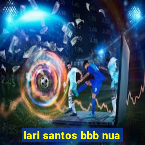 lari santos bbb nua